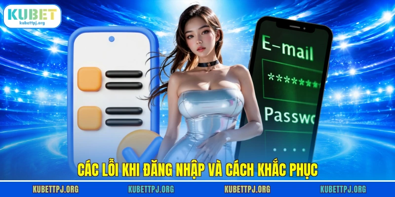 cac loi khi dang nhap va cach khac phuc Các lỗi khi đăng nhập và cách khắc phục