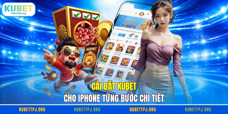 cai dat kubet cho iphone tung buoc chi tiet Cài đặt KUBET cho iPhone từng bước chi tiết