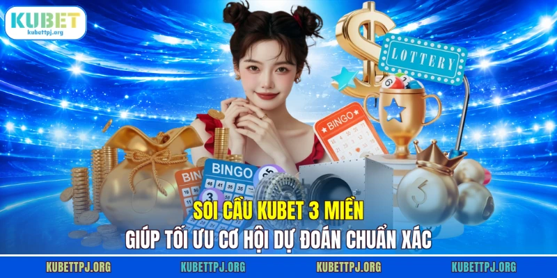 soi cau kubet 3 mien giup toi uu co hoi du doan chuan xac Soi cầu KUBET 3 miền giúp tối ưu cơ hội dự đoán chuẩn xác
