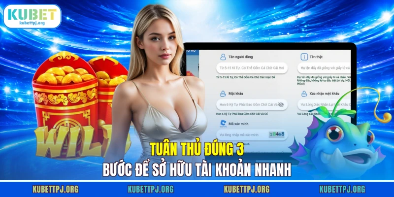 tuan thu dung 3 buoc de so huu tai khoan nhanh Tuân thủ đúng 3 bước để sở hữu tài khoản nhanh